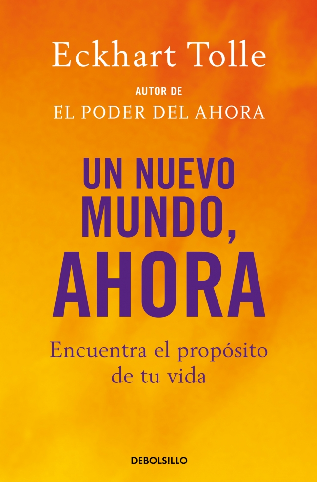Portada del Libro Un Nuevo Mundo Ahora de Eckhart Tolle - 9788483464113