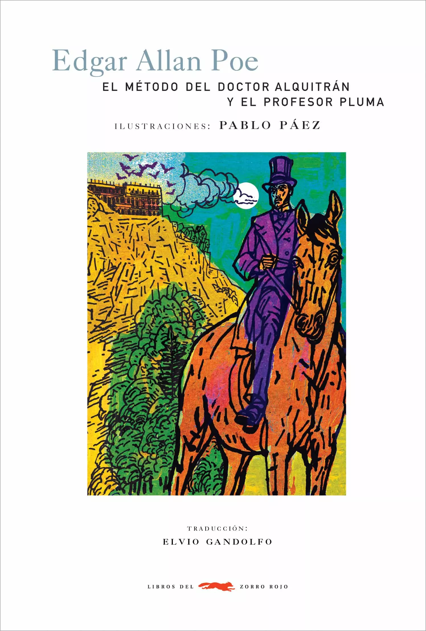 Portada del Libro El Metodo Del Doctor Alquitran Y El Profesor Pluma de Edgar Allan Poe - 9788496509238