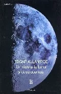 Portada del Libro Un Viaje A La Luna Y Otros Cuentos de Edgar Allan Poe - 9789500305709