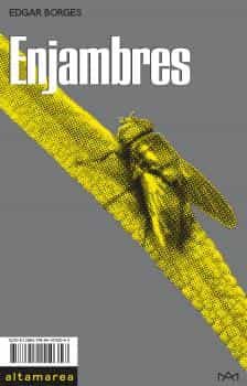 Portada del Libro Enjambres de Edgar Borges - 9788412110357