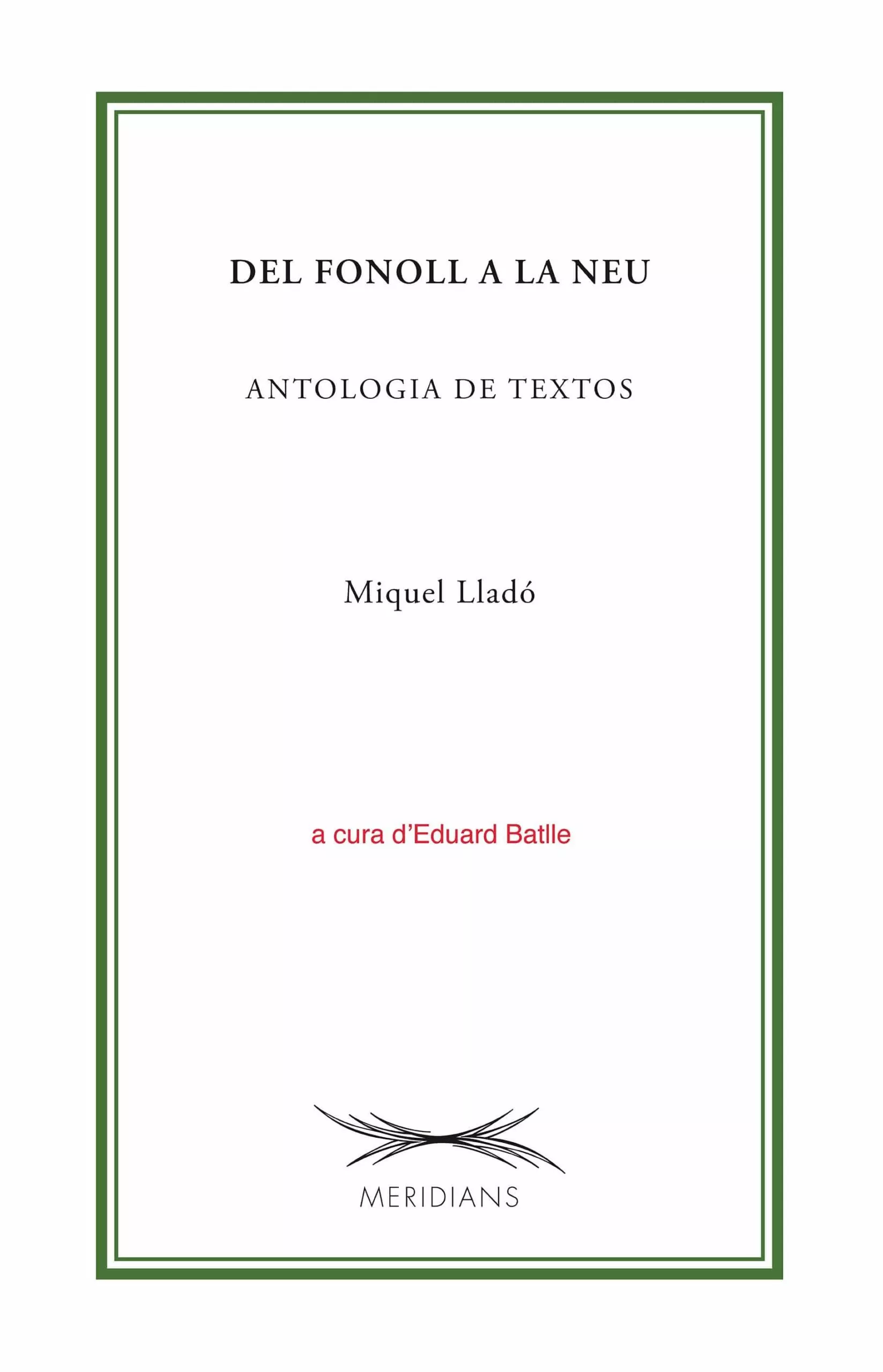 Portada del Libro Del Fonoll A La Neu: Antologia De Textos de Eduard Batlle Pomar - 9788413031231