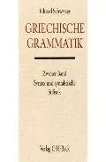 Portada del Libro Griechische Grammatik: Zweiter Band Syntax Und Syntaktische Stili Stik de Eduard Schwyzer - 9783406013416