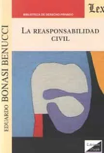 Portada del Libro Responsabilidad Civil La (Bonasi Benucci) de Eduardo Bonasi Benucci - 9789563925050