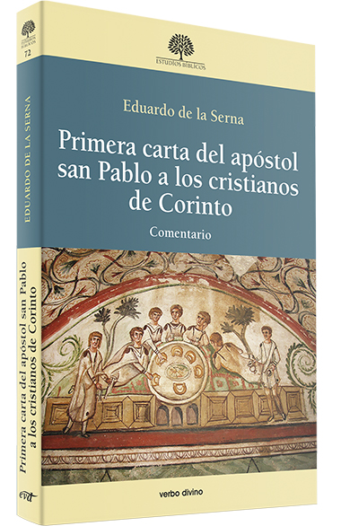 Portada del Libro Primera Carta Del Apóstol San Pablo A Los Cristianos De Corinto. Comen de Eduardo De La Serna - 9788490735473