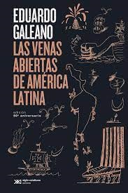 Portada del Libro Las Venas Abiertas De America Latina de Eduardo Galeano - 9788432320699