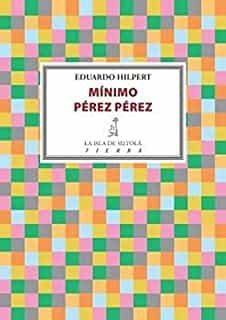 Portada del Libro Mínimo Perez Perez de Eduardo Hilpert Garabato - 9788417352592