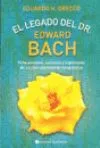 Portada del Libro El Legado Del Dr. Edward Bach: Antecedentes Contexto Y Significa Do De de Eduardo Horacio Grecco - 9789507541490