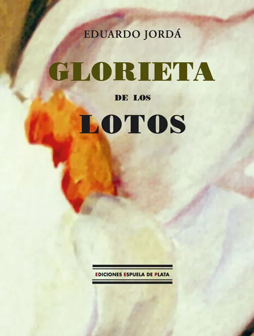 Portada del Libro Glorieta De Los Lotos de Eduardo Jorda - 9788496133372