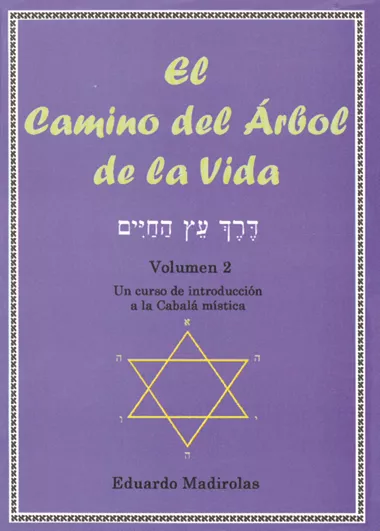 Portada del Libro El Camino Del Arbol De La Vida (Vol. 2): Un Curso De Introduccion A La de Eduardo Madirolas - 9788495593184