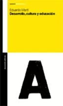 Portada del Libro Desarrollo Cultura Y Educacion de Eduardo Marti - 9789505188369
