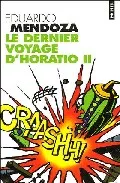 Portada del Libro Le Dernier Voyage D Horatio Ii de Eduardo Mendoza - 9782020813273