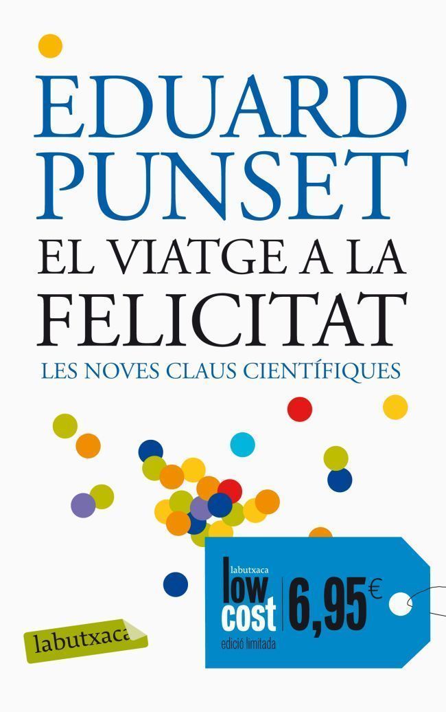 Portada del Libro El Viatge A La Felicitat (Labutxaca) de Eduardo Punset - 9788496863293
