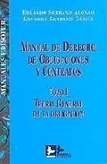 Portada del Libro Manual De Derecho De Obligaciones Y Contratos. Tomo I:Teoria Gene Ral de Eduardo Serrano Gomez - 9788496261334