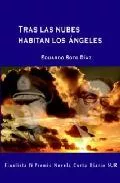 Portada del Libro Tras Las Nubes Habitan Los Angeles (Finalista Iv Premio Novela Co Rta de Eduardo Soto Diaz - 9788496435513