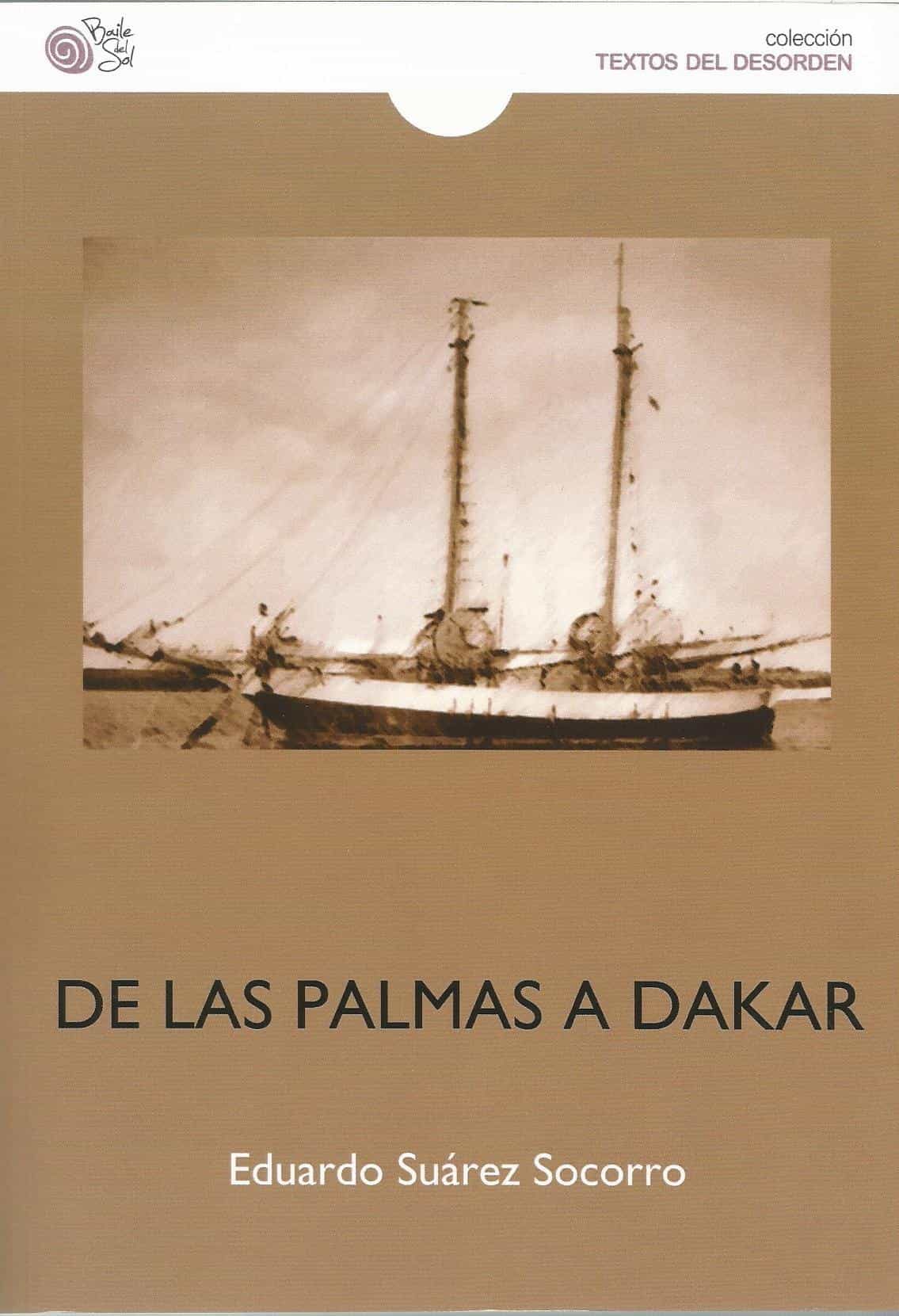 Portada del Libro De Las Palmas A Dakar de Eduardo Suarez Socorro - 9788417263713