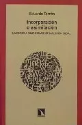 Portada del Libro Incorporacion O Asimilacion: La Escuela Como Espacio De Inclusion Soci de Eduardo Terren Lalana - 9788483192078