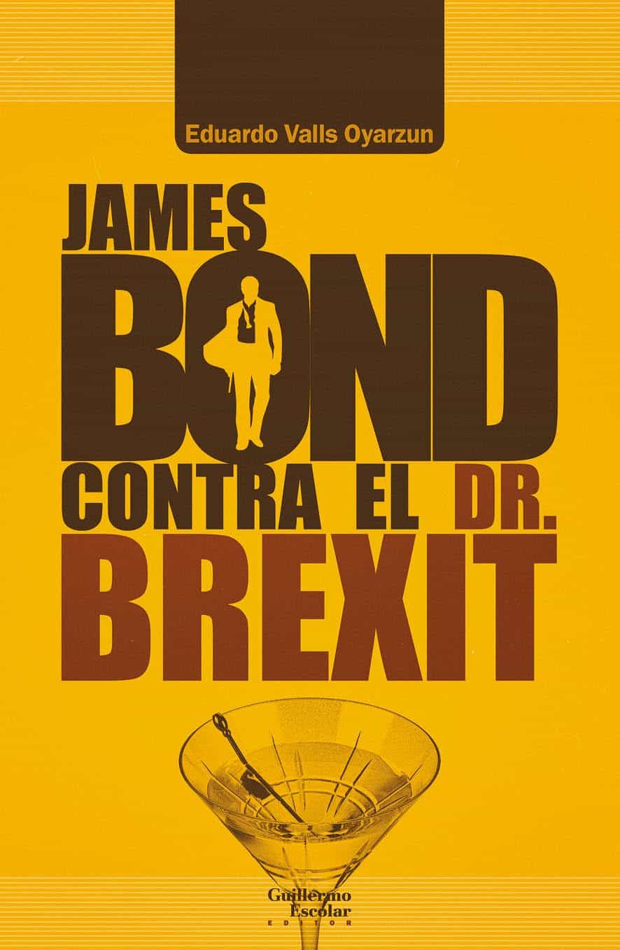 Portada del Libro James Bond Contra El Dr. Brexit (Nuevos Contextos Ideológicos Par A 00 de Eduardo Valls Oyarzun - 9788418093203
