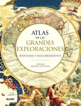 Portada del Libro Atlas De Las Grandes Exploraciones: Aventuras Y Descubrimientos de Edward Brooke Hitching - 9788417757588