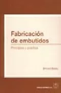 Portada del Libro Fabricacion De Embutidos: Principios Y Practica de Effiong Essien - 9788420010540