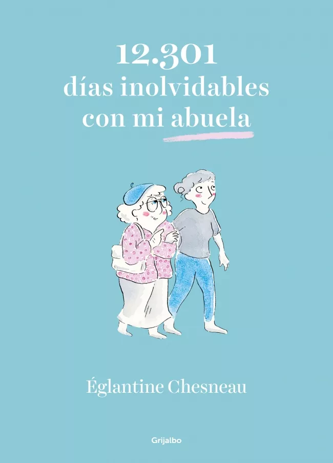 Portada del Libro 12.301 Días Inolvidables Con Mi Abuela de Eglantine Chesneau - 9788425358593