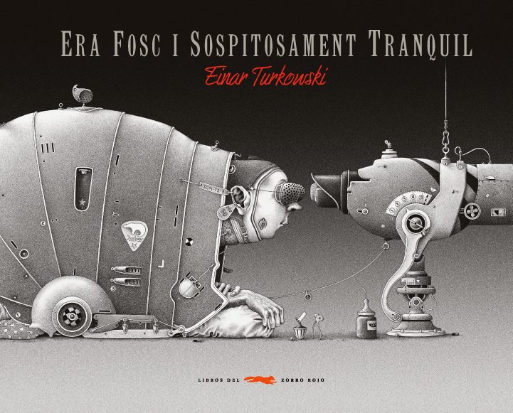 Portada del Libro Era Fosc I Sospitosament Tranquil de Einar Turkowski - 9788496509528