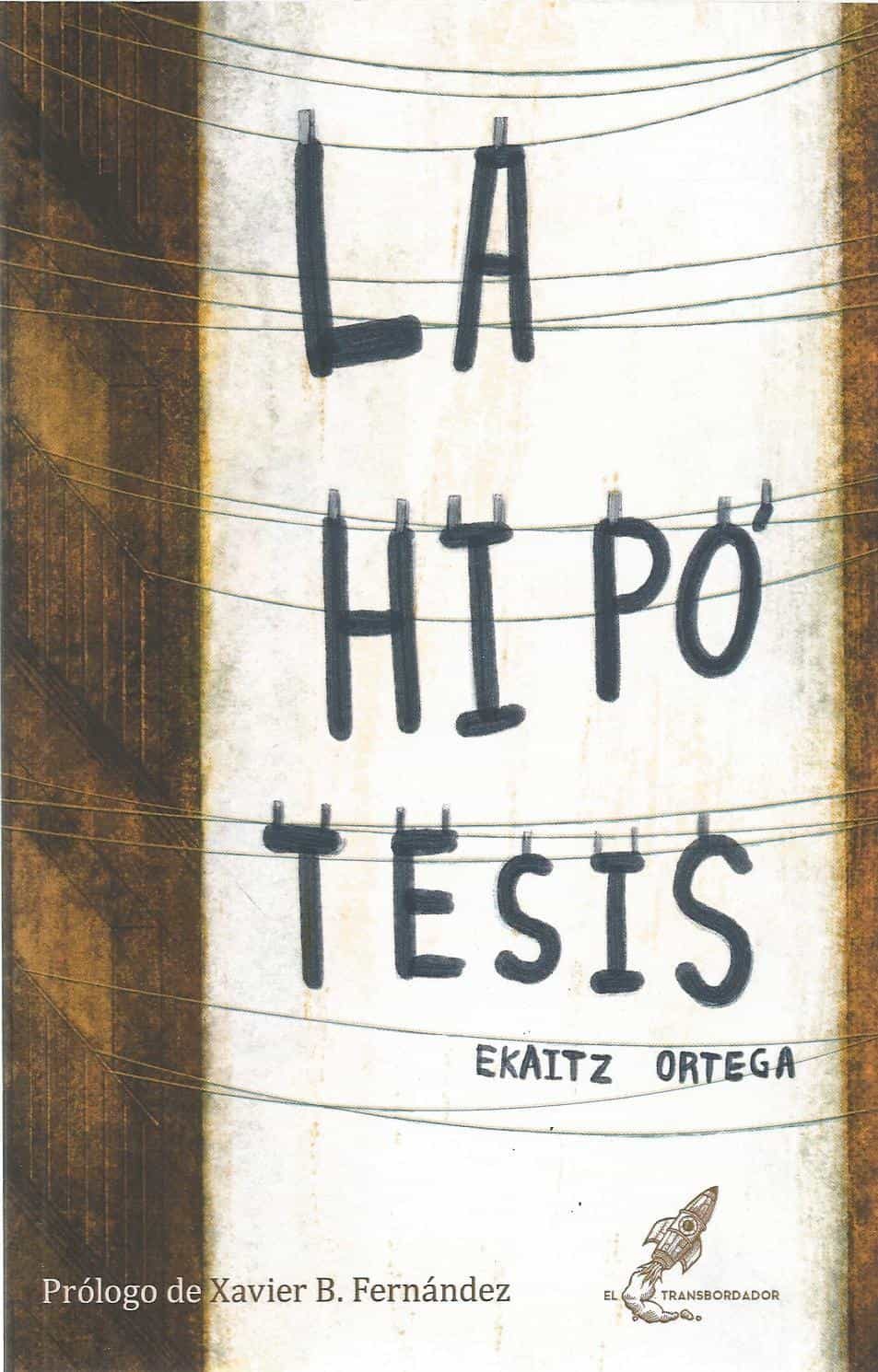 Portada del Libro La Hipótesis de Ekaitz Ortega - 9788412153453