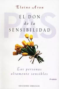 Portada del Libro El Don De La Sensibilidad: Las Personas Altamente Sensibles de Elaine Aron - 9788497772648