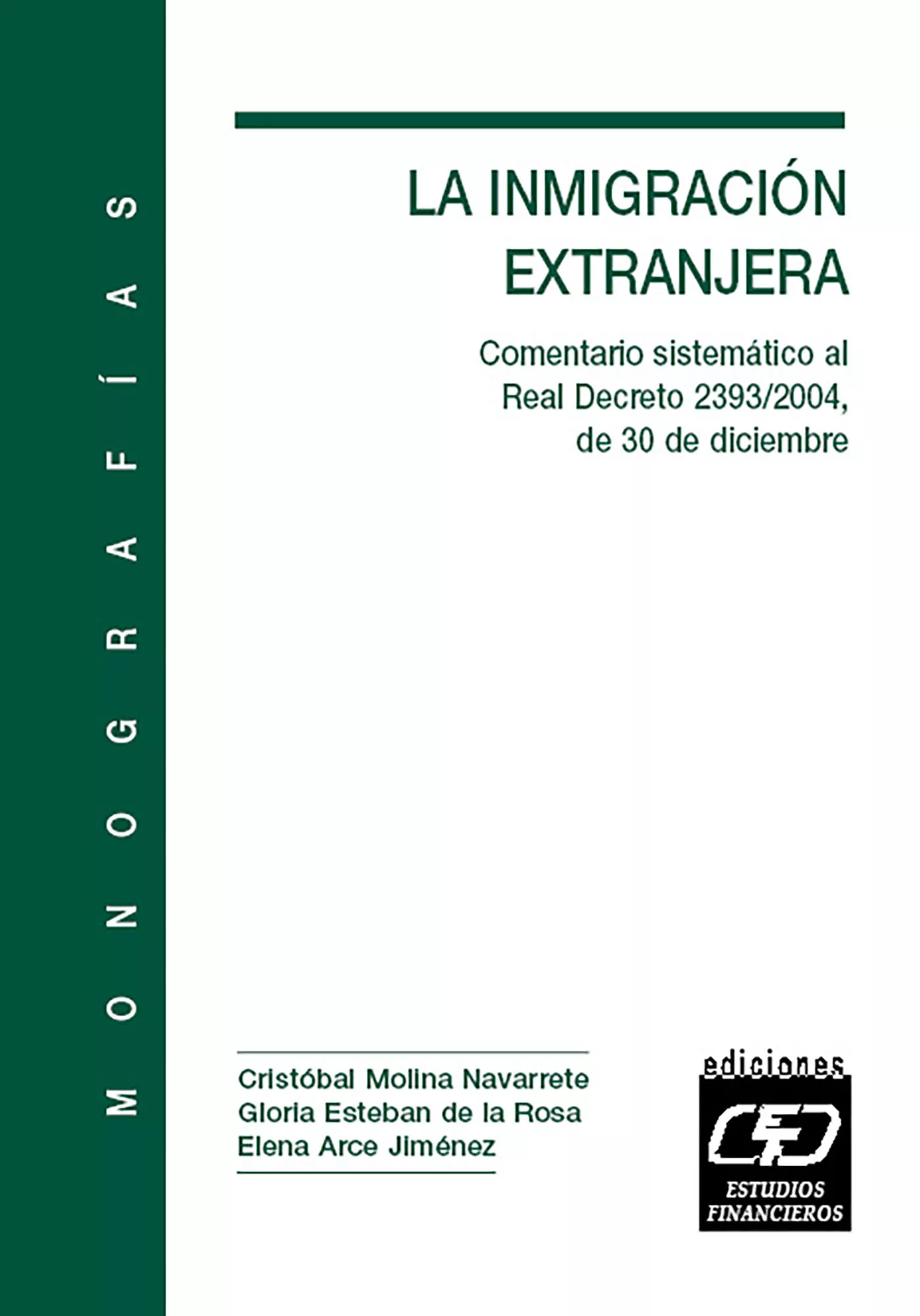 Portada del Libro La Inmigracion Extranjera: Comentario Sistematico Al Real Decreto 2393 de Elena Arce Jimenez - 9788445412879