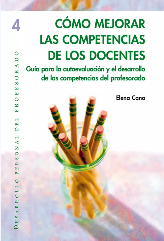 Portada del Libro Como Mejorar Las Competencias De Los Docentes de Elena Cano - 9788478283989