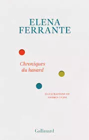 Portada del Libro Chroniques Du Hasard de Elena Ferrante - 9782072871092