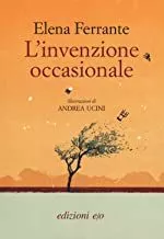 Portada del Libro L Invenzione Occasionale de Elena Ferrante - 9788833570792
