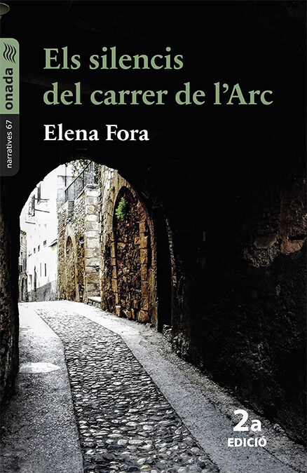 Portada del Libro Els Silencis Del Carrer De Larc de Elena Fora Eroles - 9788417638825