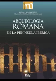Portada del Libro Arqueología Romana En La Península Ibérica de Elena H. Sanchez Lopez - 9788433864550