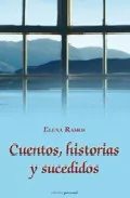 Portada del Libro Cuentos Historia Y Sucedidos de Elena Ramos - 9788461112548