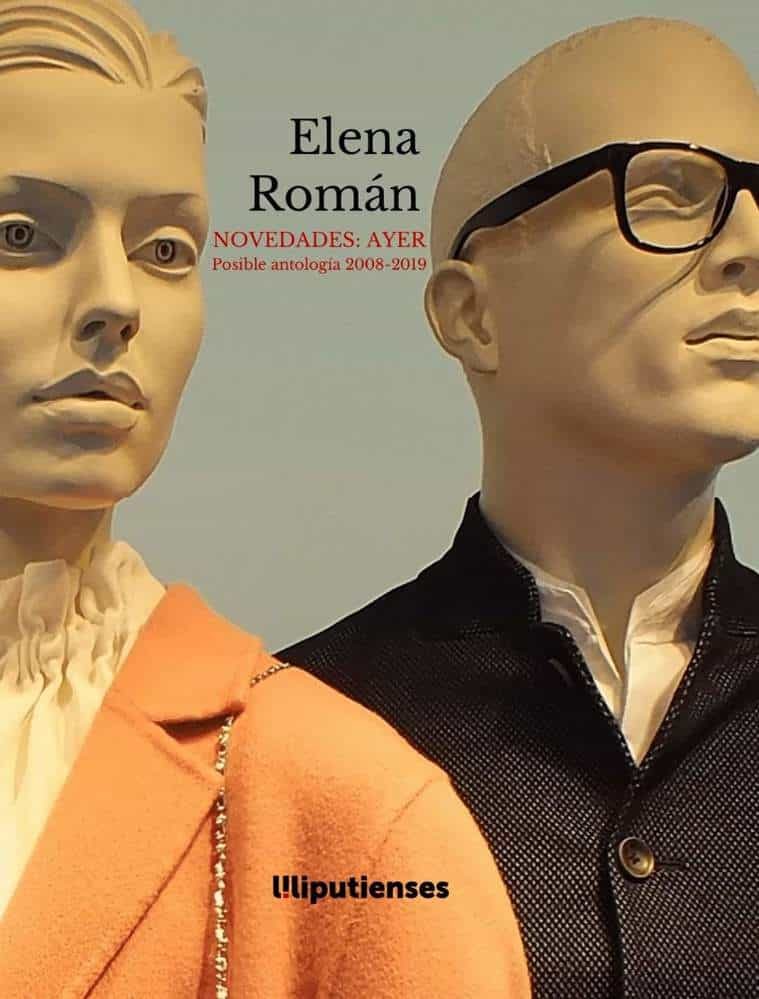 Portada del Libro Novedades: Ayer. Posible Antología 2008-2019 de Elena Roman - 9788412151336