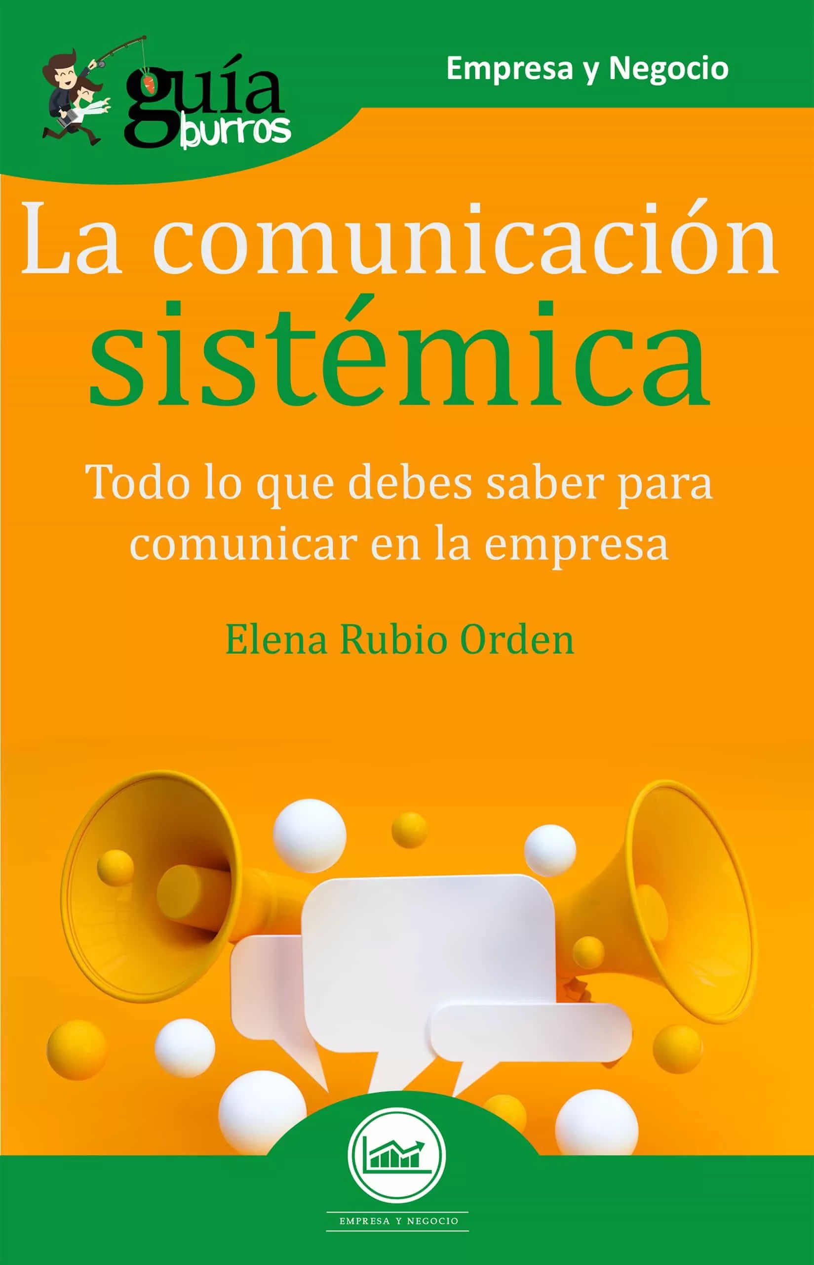 Portada del Libro Guiaburros La Comunicacion Sistemica. Todo Lo Que Debes Saber Par A Co de Elena Rubio Orden - 9788418121036