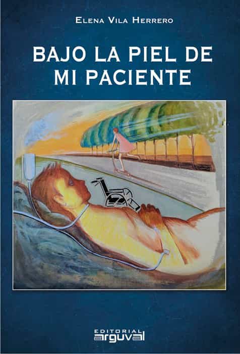 Portada del Libro Bajo La Piel De Mi Paciente de Elena Vila Herrero - 9788418012136