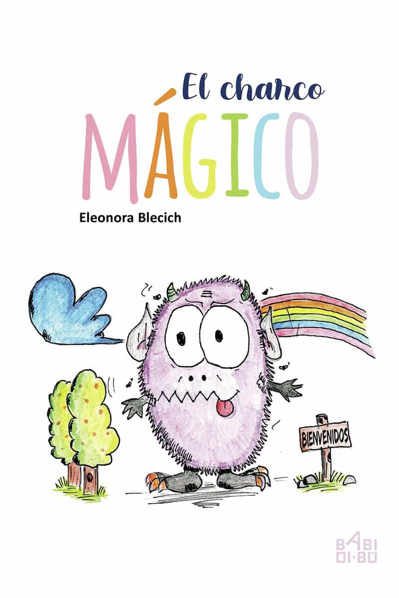 Portada del Libro El Charco Mágico de Eleonora Blecich - 9788418017247