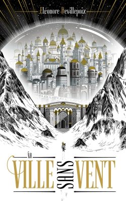 Portada del Libro La Ville Sans Vent - Tome 1 de Eleonore Devillepoix - 9782017108443