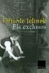 Portada del Libro Els Exclosos de Elfriede Jelinek - 9788466406048
