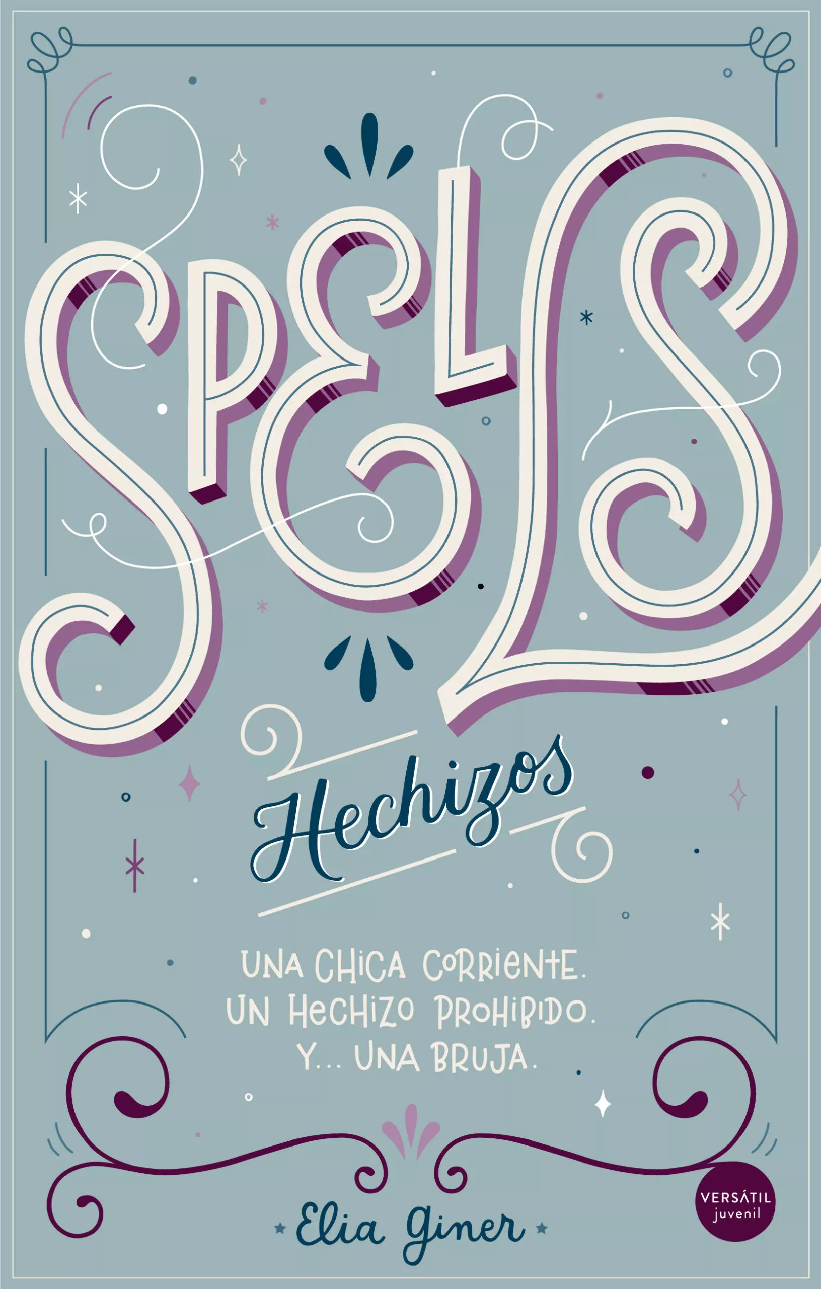 Portada del Libro Spells (Hechizos) de Elia Giner - 9788417451776