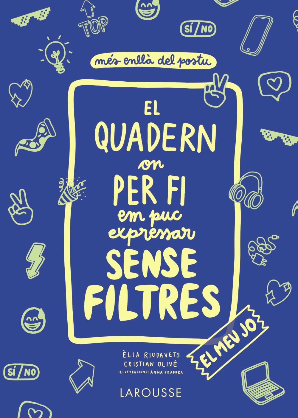 Portada del Libro El Quadern On Per Fi Em Puc Expressar Sense Filtres. El Meu Jo de Elia Riudavets Herrador - 9788418100147