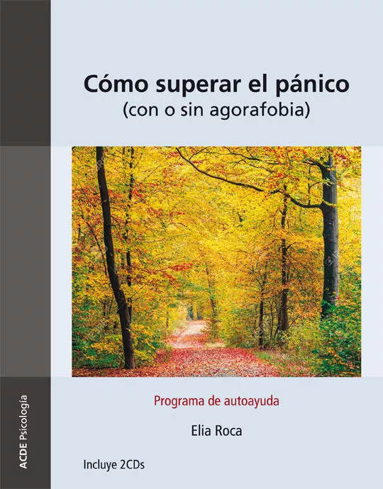 Portada Del Libro Como Superar El Panico: Con O Sin Agorafobia. Programa De Autoayu Da ( De Elia Roca - 9788493115685