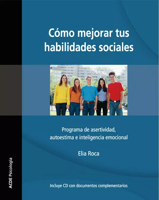 Portada del Libro Como Mejorar Tus Habilidades Sociales: Programa De Asertividad A Utoes de Elia Roca Villanueva - 9788493115692