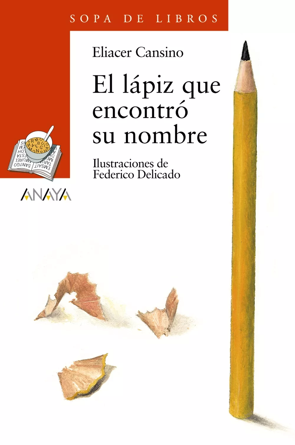 Portada del Libro El Lapiz Que Encontro Su Nombre de Eliacer Cansino - 9788466747110