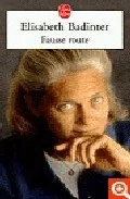 Portada del Libro Fausse Route de Elisabeth Badinter - 9782253112648