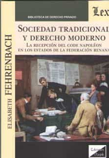 Portada del Libro Sociedad Tradicional Y Derecho Moderno de Elisabeth Fehrenbach - 9789563927627