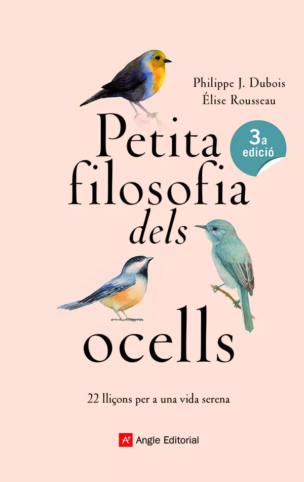 Portada del Libro Petita Filosofia Dels Ocells: 22 Lliçons Per A Una Vida Serena de Elise Rousseau - 9788417214807