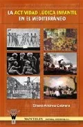 Portada del Libro La Actividad Ludica Infantil Den El Mediterraneo de Eliseo Andreu Cabrera - 9788498231786