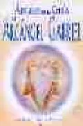 Portada del Libro Angeles De La Guia - El Arcangel Gabriel de Elizabeth Clare Prophet - 9788495513403